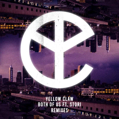 Yellow Claw Both of Us (Remixes)