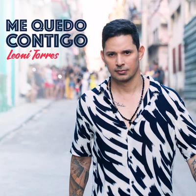 Leoni Torres Me Quedo Contigo - Single