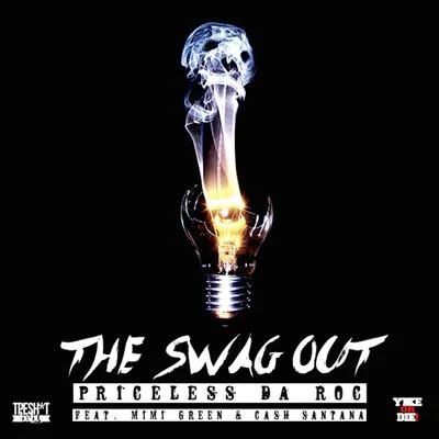 Priceless da Roc The Swag Out (feat. MiMi Green & Cash Santana) - Single