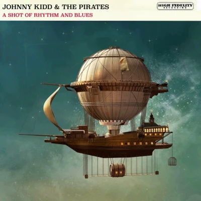 Johnny Kidd &amp; The Pirates A Shot of Rhythm and Blues