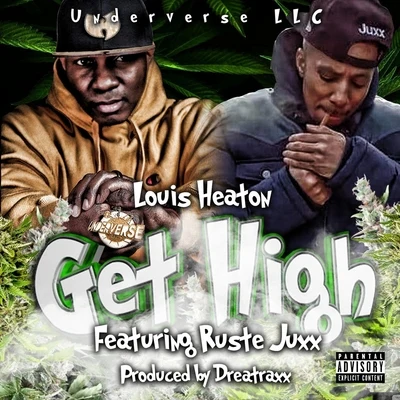 Ruste Juxx/Louis Heaton Get High (feat. Ruste Juxx)