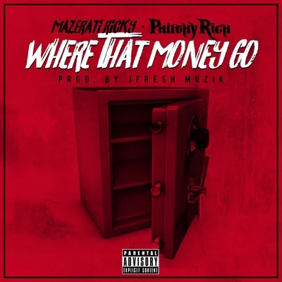 Philthy Rich/Mazerati Ricky Where That Money Go