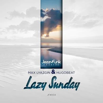 Max Lyazgin/Hugobeat Lazy Sunday