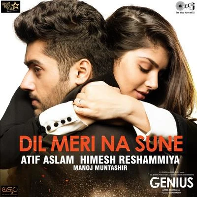 Atif Aslam Dil Meri Na Sune (From Genius)