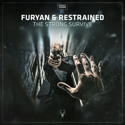 Restrained/Furyan The Strong Survive