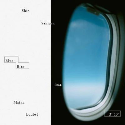 Shin Sakiura/Maika Loubté Blue Bird (feat. Maika Loubté)