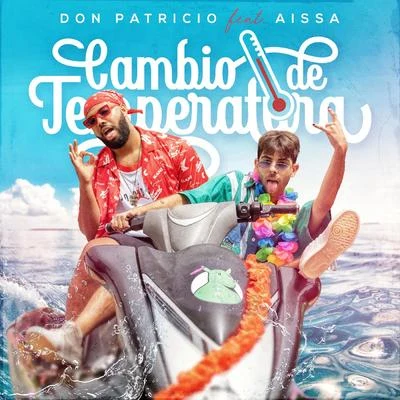 Don Patricio/Aissa Cambio de Temperatura