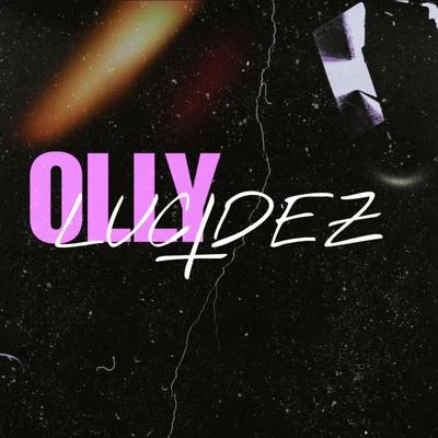 Olly Lucidez