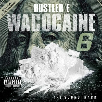 Hustler E WacoCaine 6 : The Movie Soundtrack