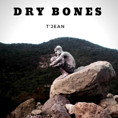 T&#x27;Jean Dry Bones