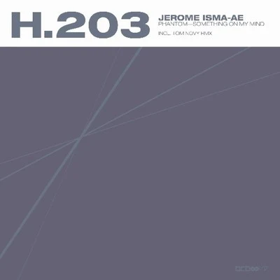 Jerome Isma-Ae Phantom Something on My Mind