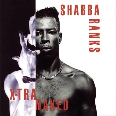 Shabba Ranks X-Tra Naked