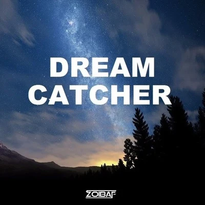 Zoibaf Dreamcatcher (Zoibaf Remix)