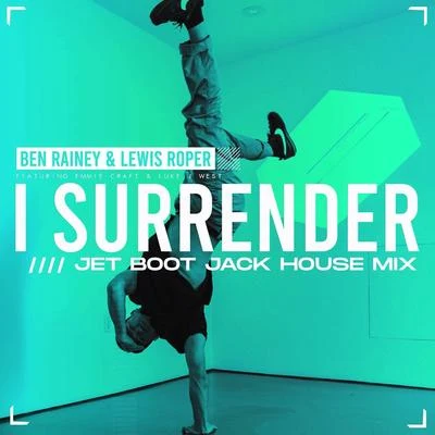 Jet Boot Jack/Emmie Craft/Luke J West I Surrender (Reloaded)