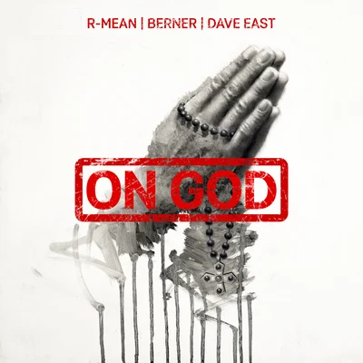 Dave East/R-Mean/Berner On God