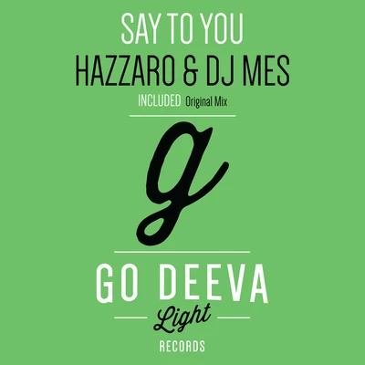 DJ Mes/Hazzaro Say to You