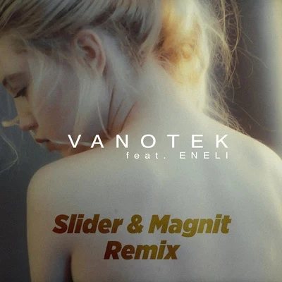 Vanotek Tell Me Who (Slider & Magnit Remix)