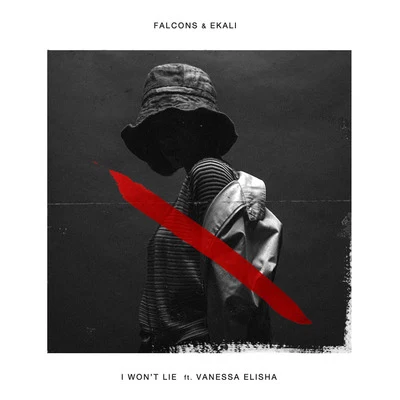 Falcons/Ekali I Won't Lie (feat. Vanessa Elisha)