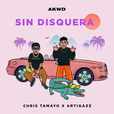 Chris Tamayo/ARTIGAZZ Sin Disquera