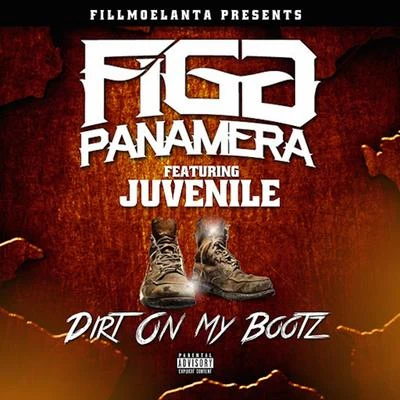 Figg Panamera Dirt on My Bootz - EP