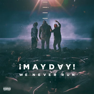 ¡ Mayday! We Never Run