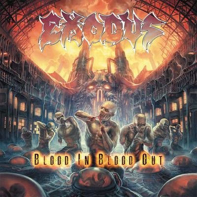 Exodus Blood In Blood Out