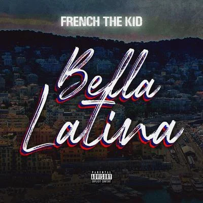 French The Kid Bella latina