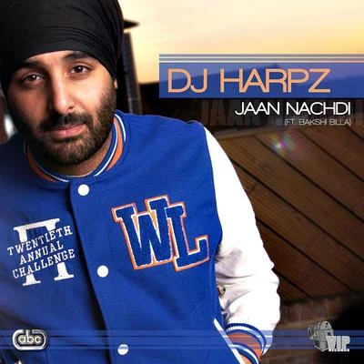 Bakshi Billa/DJ Harpz Jaan Nachdi