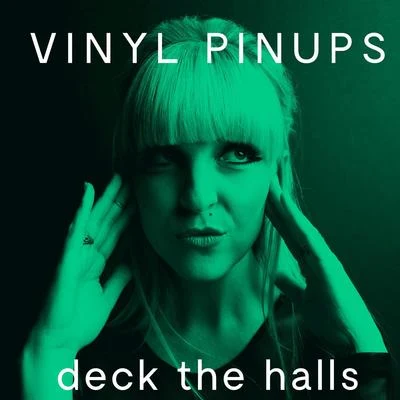 Vinyl Pinups Deck The Halls - Single