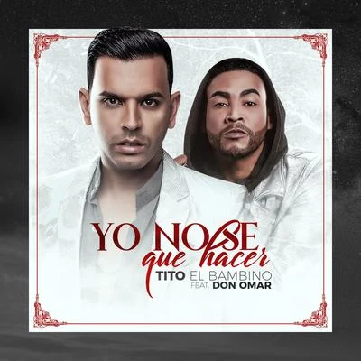 Tito el Bambino Yo No Se Que Hacer