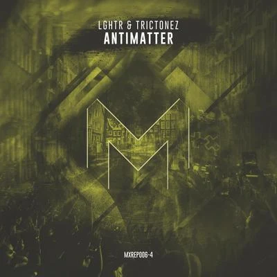 LGHTR/Trictonez Antimatter (Radio Edit)