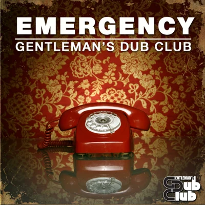 Gentlemans Dub Club Emergency