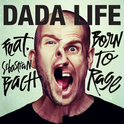 Dada Life Born To Rage