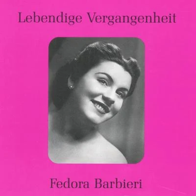 Fedora Barbieri Lebendige Vergangenheit - Fedora Barbieri