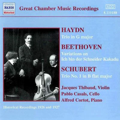 Jacques Thibaud HAYDNBEETHOVENSCHUBERT: Piano Trios (ThibaudCortotCasals) (1926-1927)