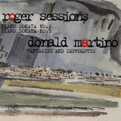 Robert Helps/Randall Hodgkinson Roger Sessions and Donald Martino: Piano Sonatas