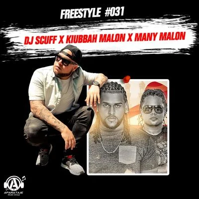 Kiubbah Malon/Many Malon/Dj Scuff Freestyle #031