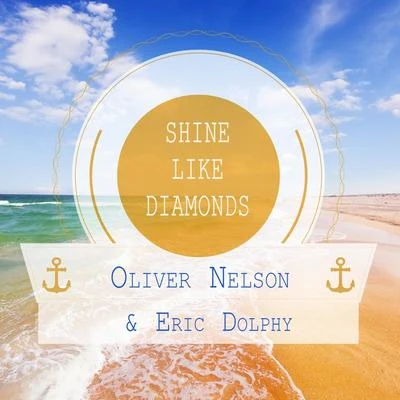 Oliver Nelson Shine Like Diamonds