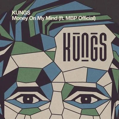 Kungs Money On My Mind