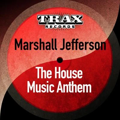 Marshall Jefferson The House Music Anthem (Remastered)