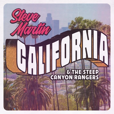 Steve Martin/Steep Canyon Rangers California