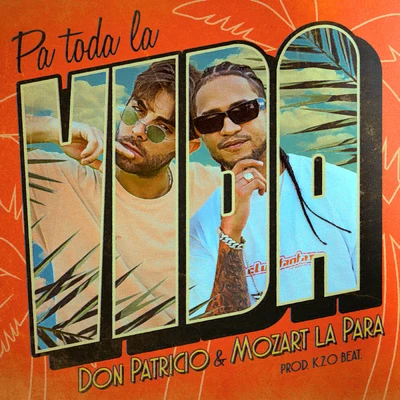 Don Patricio Pa toda la vida (feat. Mozart La Para)