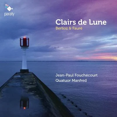 Jean-Paul Fouchécourt/Quatuor Manfred Clairs de lune