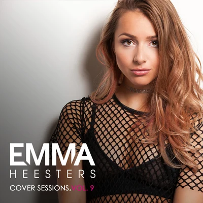 Emma Heesters Cover Sessions, Vol. 9