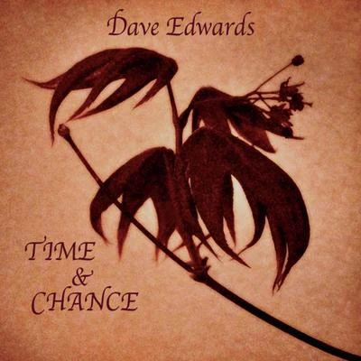 Dave Edwards Time & Chance