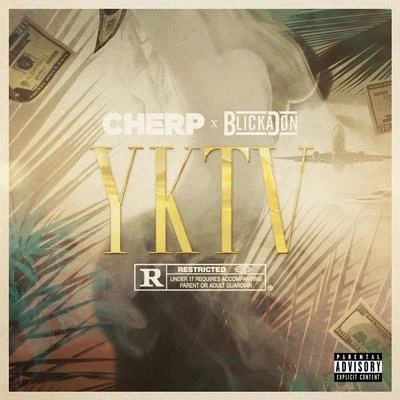 Blicka Don/Cherp YKTV (You Know The Vibes)