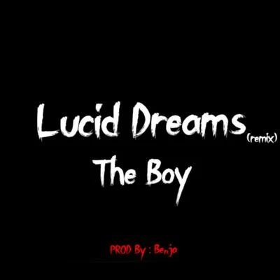 The Boy Lucid Dreams (Remix)