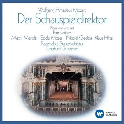 Sir Peter Ustinov/Mady Mesple/Eberhard Schoener/Nicolai Gedda Mozart: Der Schauspieldirektor