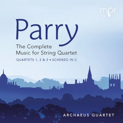 Archaeus Quartet/Hubert Parry Parry: The Complete Music for String Quartet