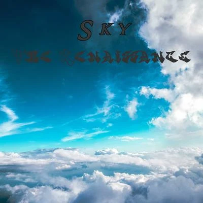 Sky The Renaissance